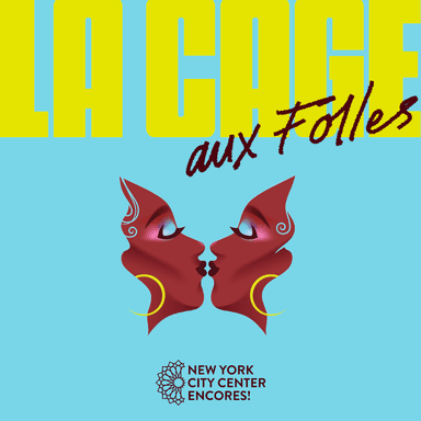 Poster of Encores! La Cage Aux Folles in New York.
