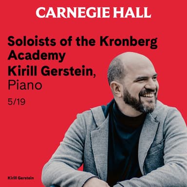 Poster of Soloists of the Kronberg Academy - Kirill Gerstein, Piano in New York.